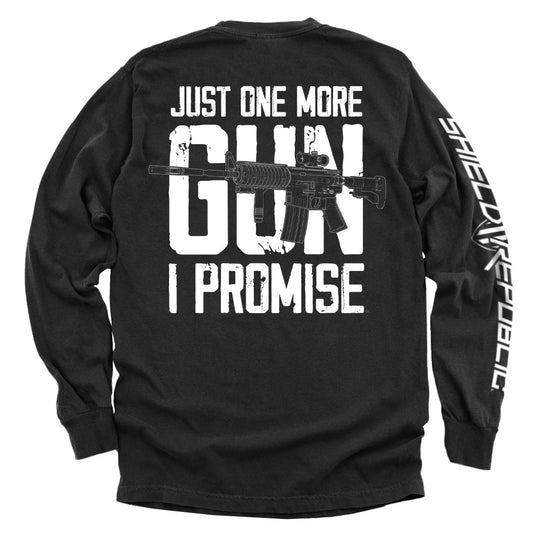 Just One More Gun I Promise Shirts