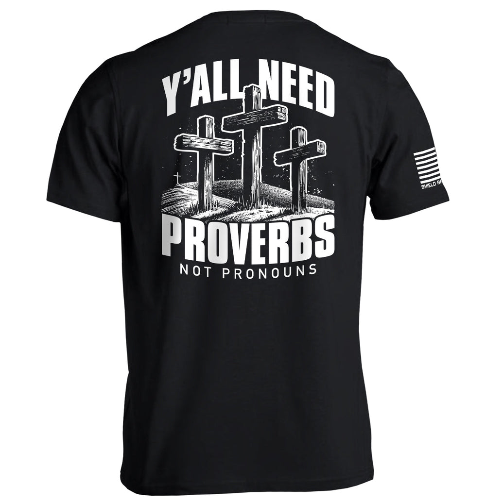 Y'all Needs Proverbs Not Pronouns Shirts