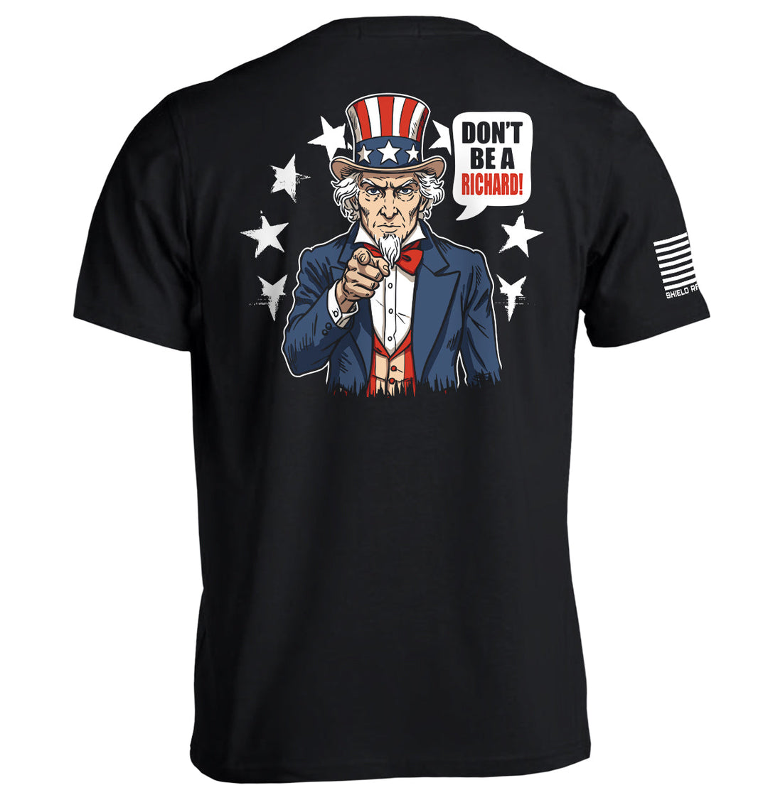 Don't Be A Richard Shirts