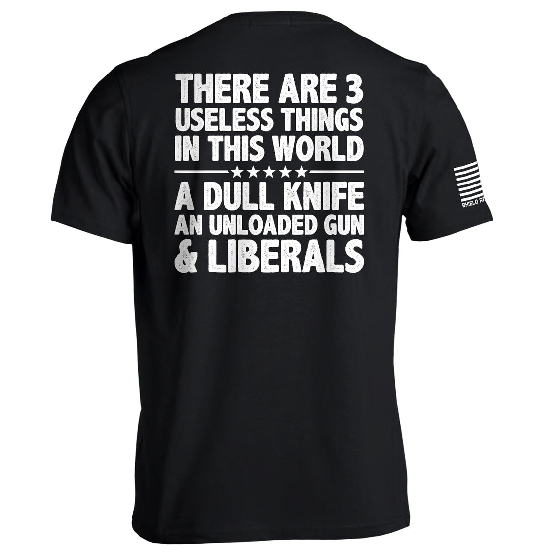 There Are 3 Useless Things In This World Shirts