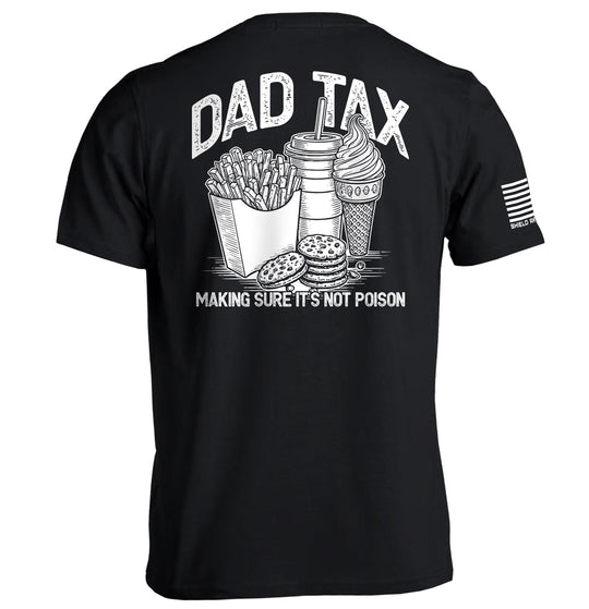 Dad Tax Making Sure It's Not Poison Shirts