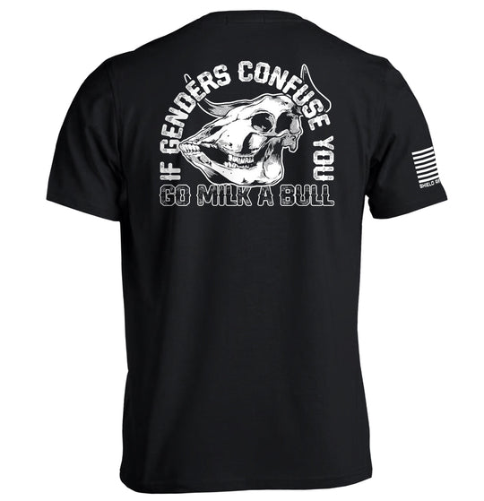 If Genders Confuse You Go Milk A Bull Shirts