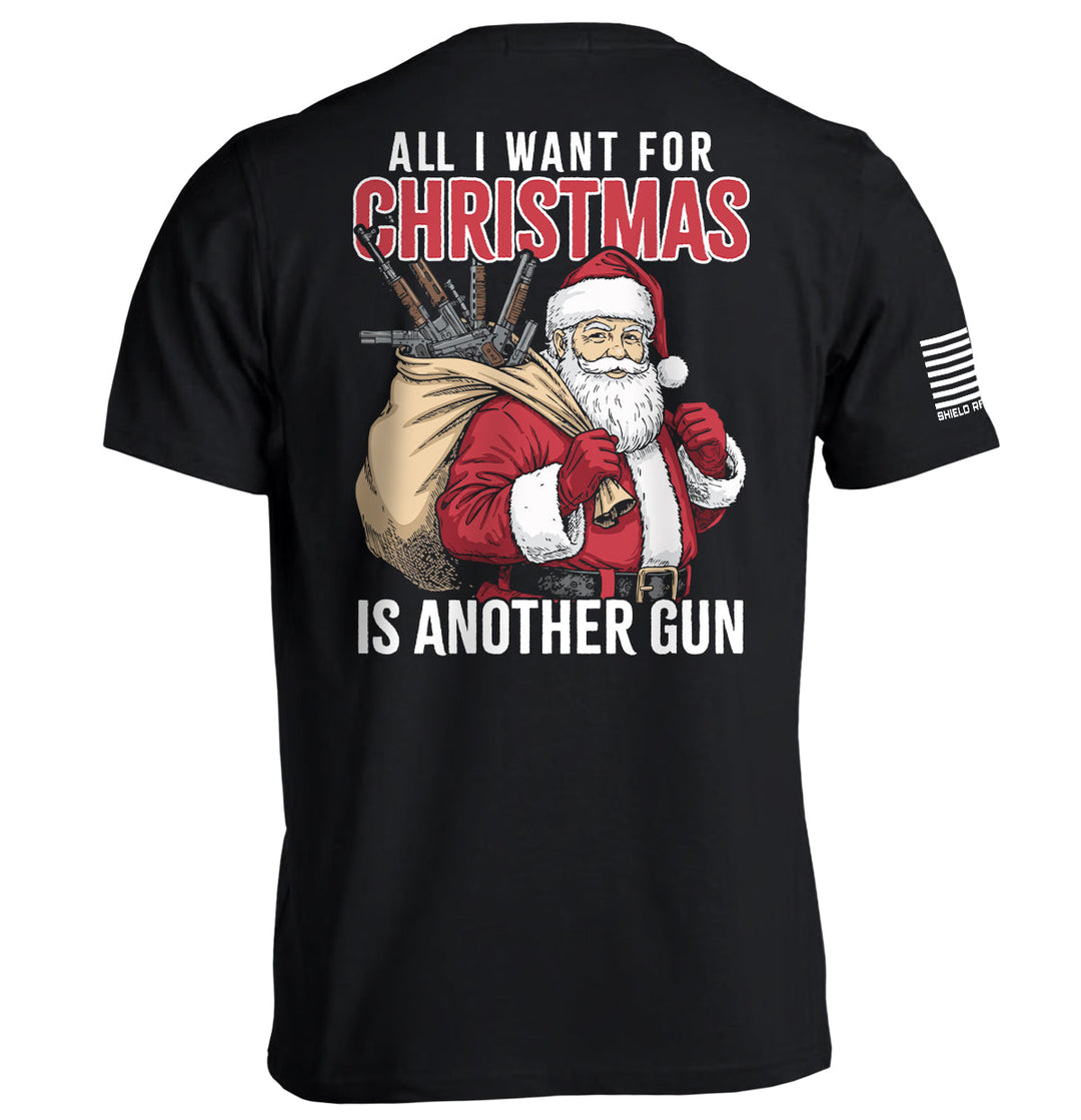 All I Want For Christmas Is Another Gun Shirts