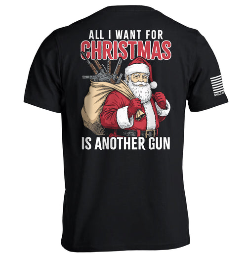 All I Want For Christmas Is Another Gun Shirts