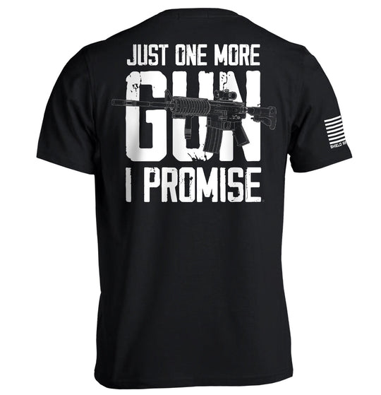 Just One More Gun I Promise Shirts