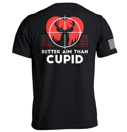 Better Aim Than Cupid Shirts