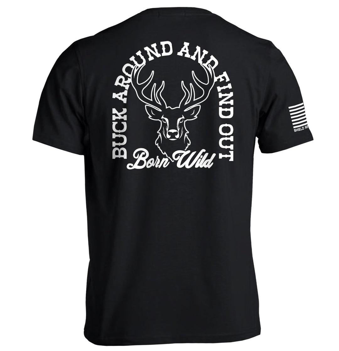 Buck Around And Find Out Shirts
