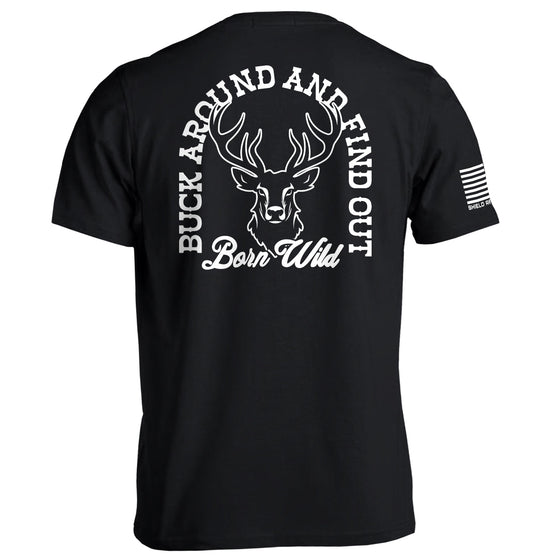 Buck Around And Find Out Shirts