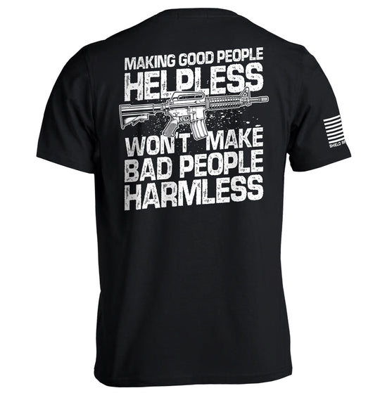 Making Good People Helpless AR15 Shirts