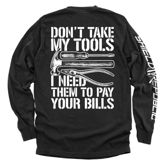 Don't Take My Tools Shirts