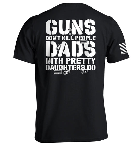 Guns Don't kill, Dads With Daughters Do