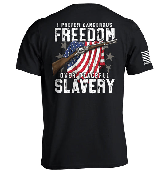 Dangerous Freedom Over Peaceful Slavery Shirts