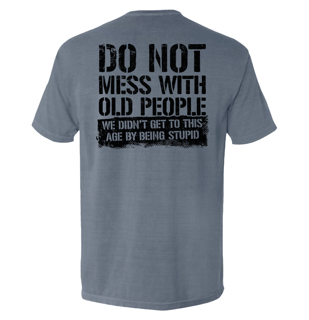 Do Not Mess With Old People Shirts