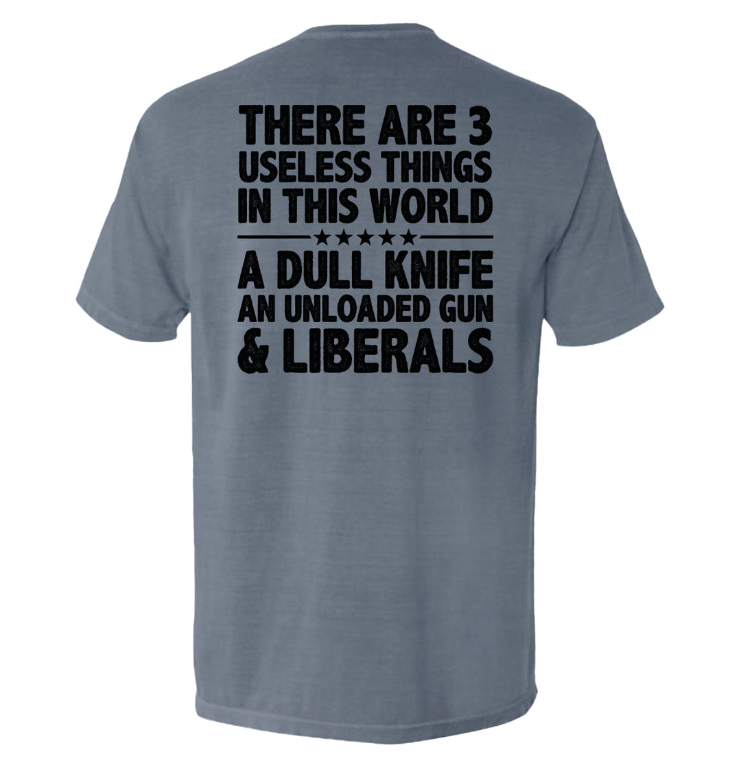 There Are 3 Useless Things In This World Shirts