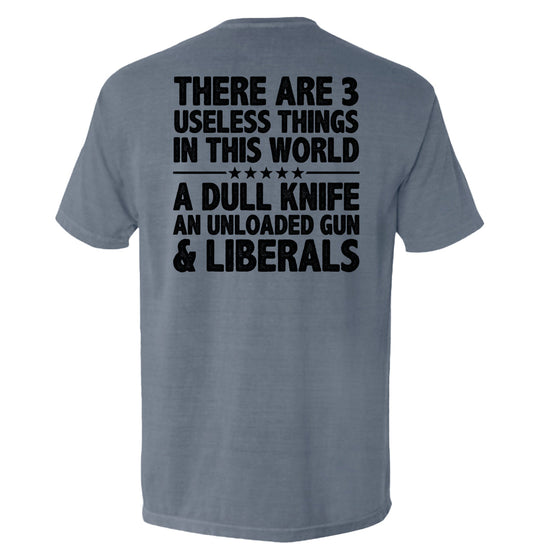 There Are 3 Useless Things In This World Shirts