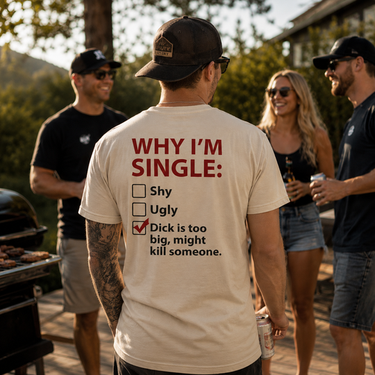Why I'm Single T-Shirt
