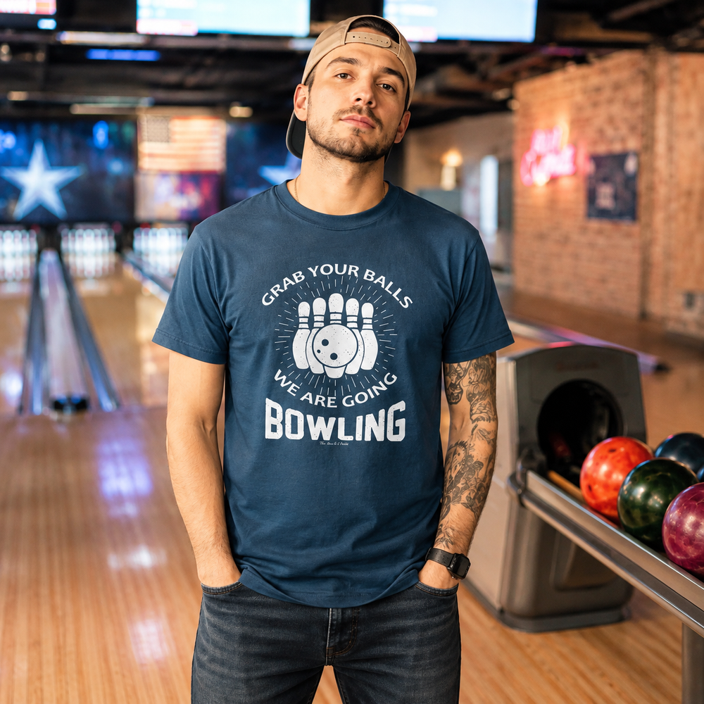 Grab Your Balls We Are Going Bowling T-Shirt