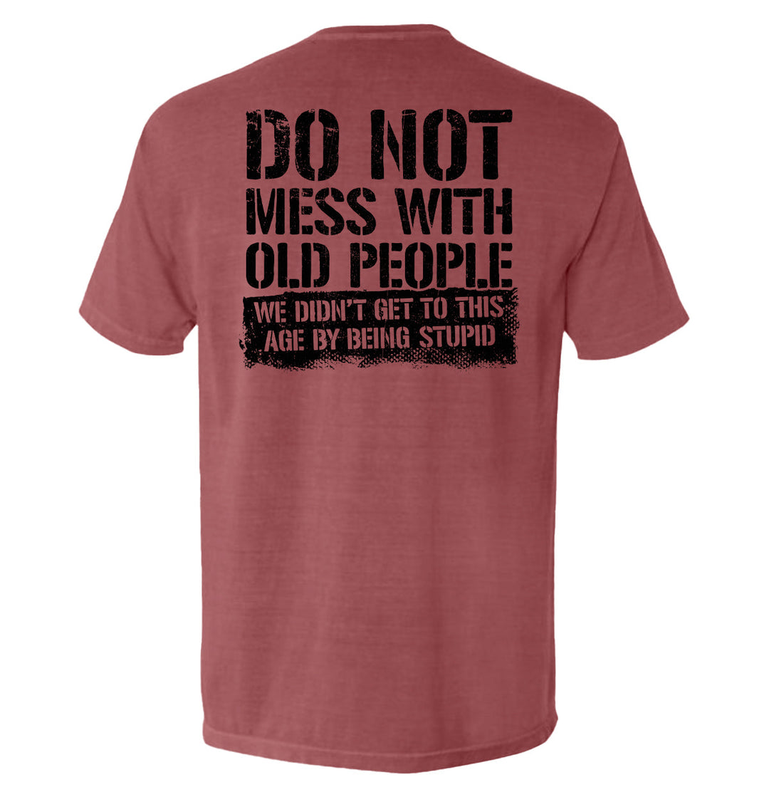 Do Not Mess With Old People Shirts