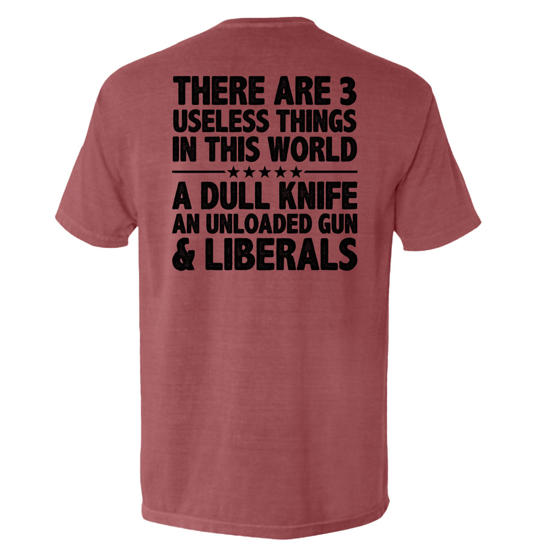 There Are 3 Useless Things In This World Shirts