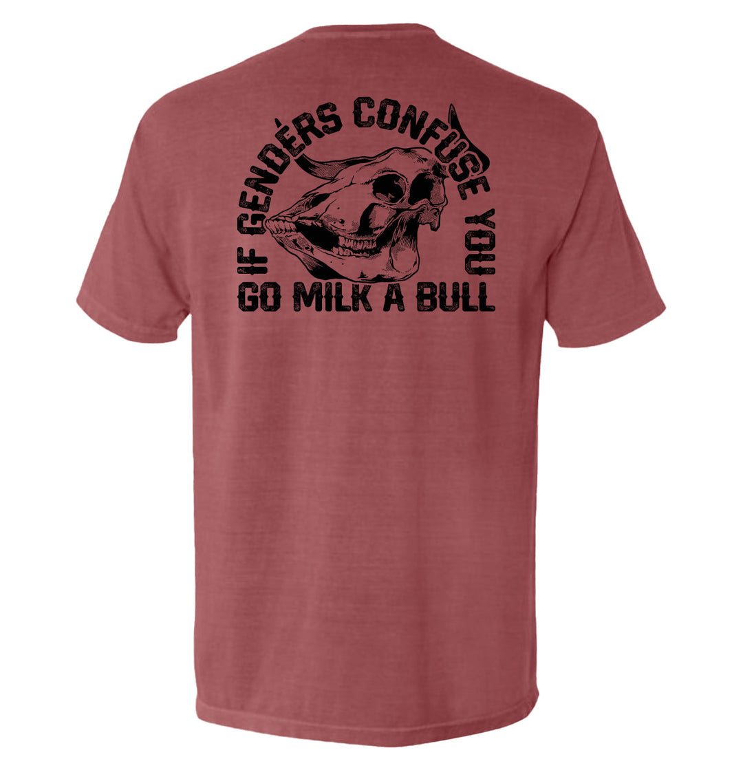 If Genders Confuse You Go Milk A Bull Shirts