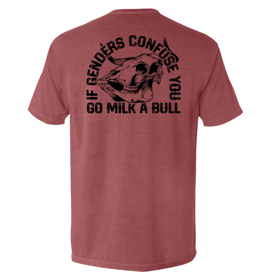 If Genders Confuse You Go Milk A Bull Shirts