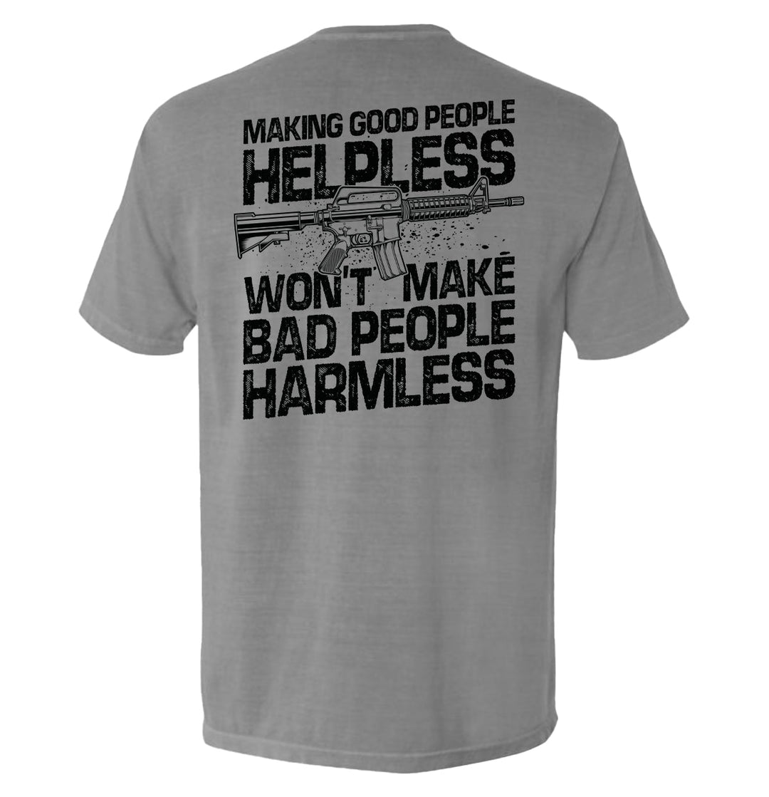 Making Good People Helpless AR15 Shirts