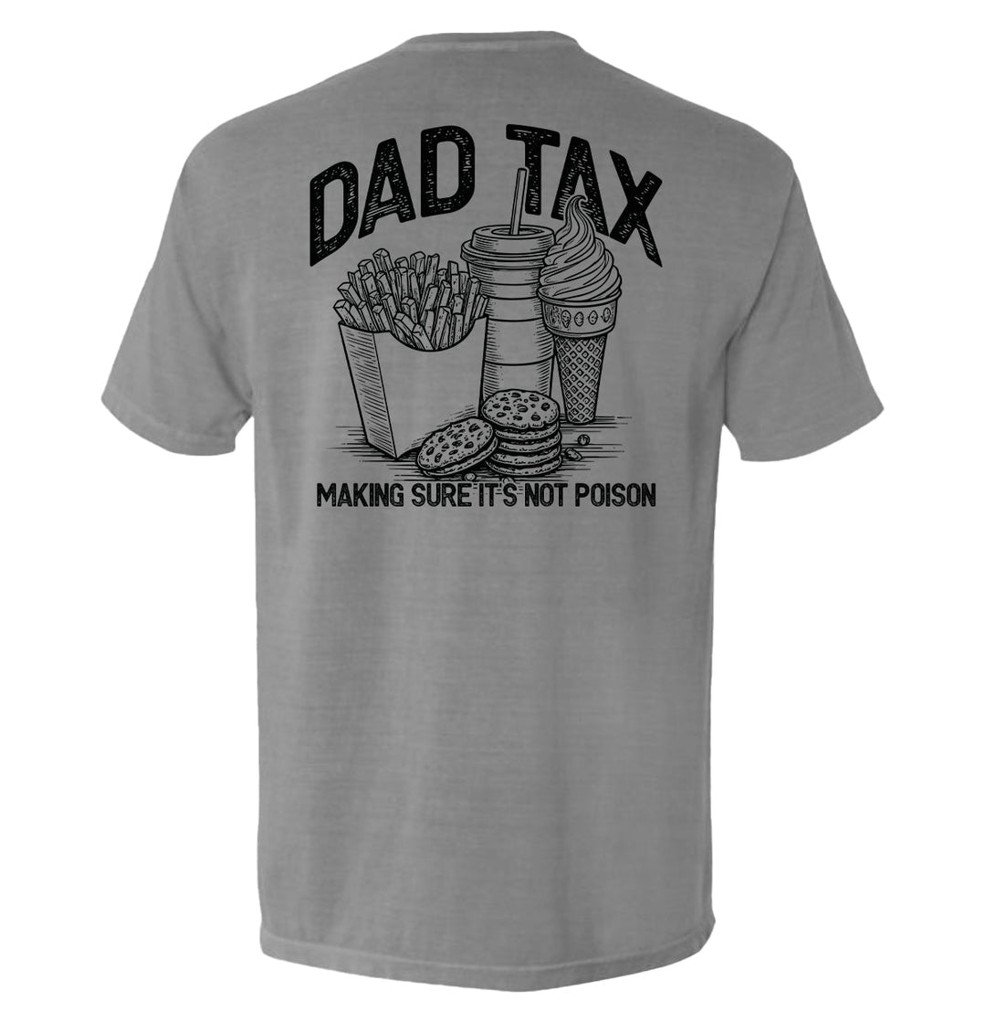 Dad Tax Making Sure It's Not Poison Shirts