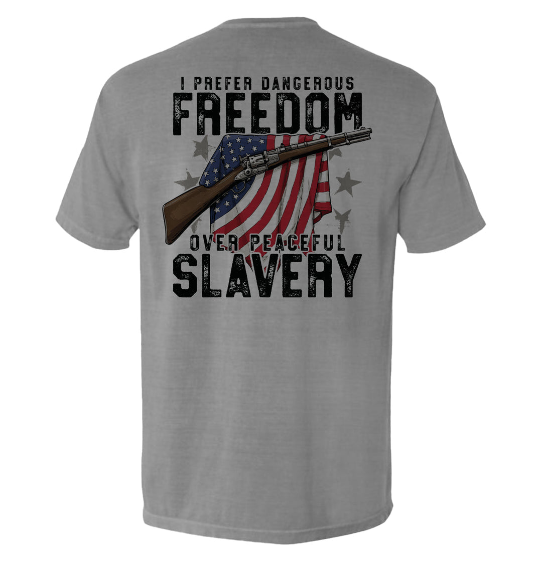 Dangerous Freedom Over Peaceful Slavery Shirts
