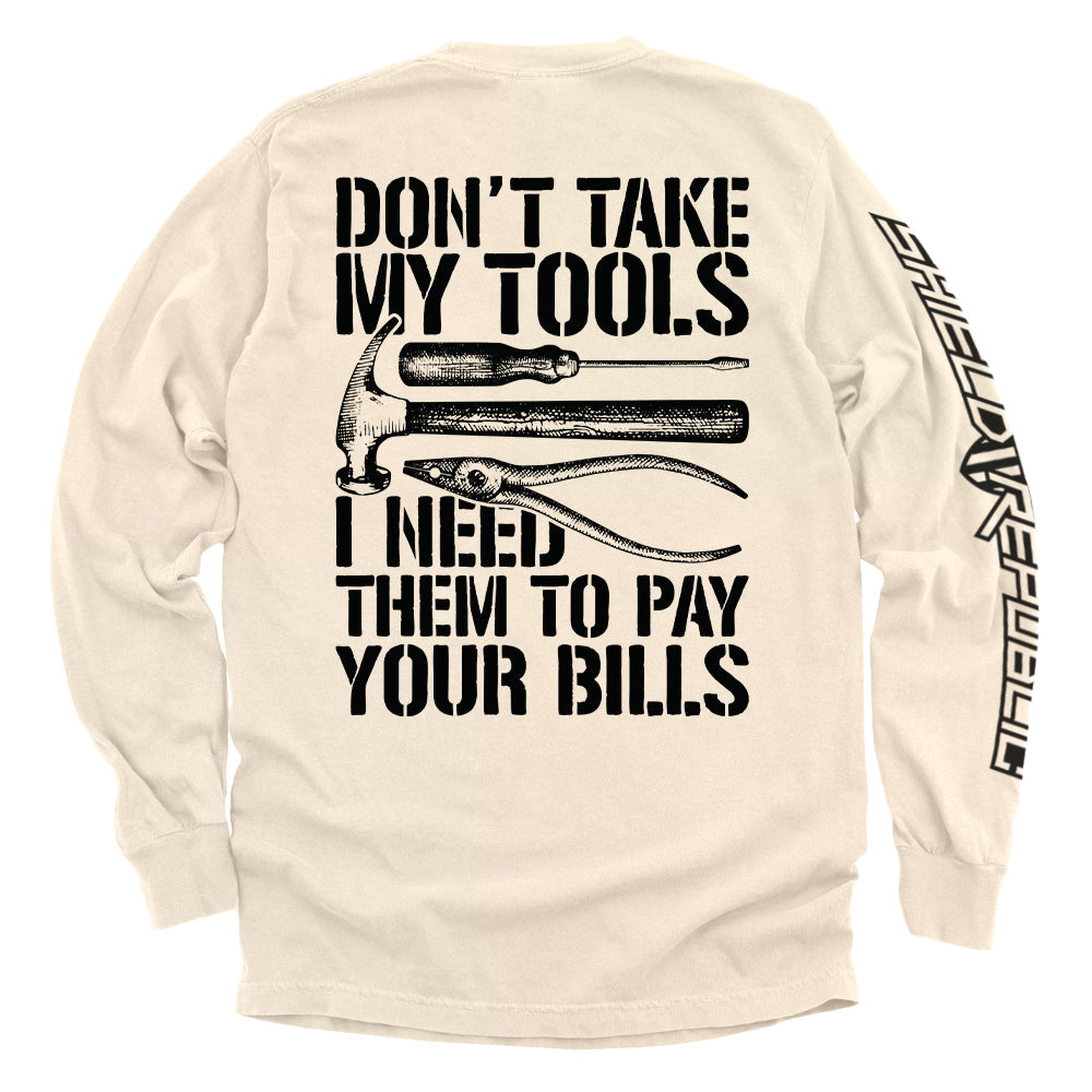 Don't Take My Tools Shirts