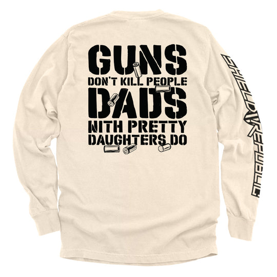 Guns Don't kill, Dads With Daughters Do