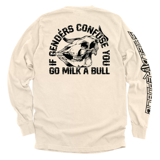 If Genders Confuse You Go Milk A Bull Shirts
