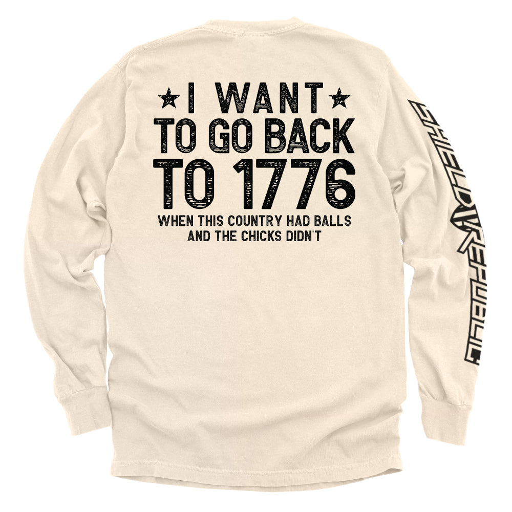 I Want To Go Back To 1776 Shirts