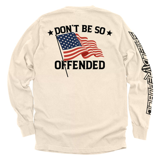 Don't Be So Offended Shirts