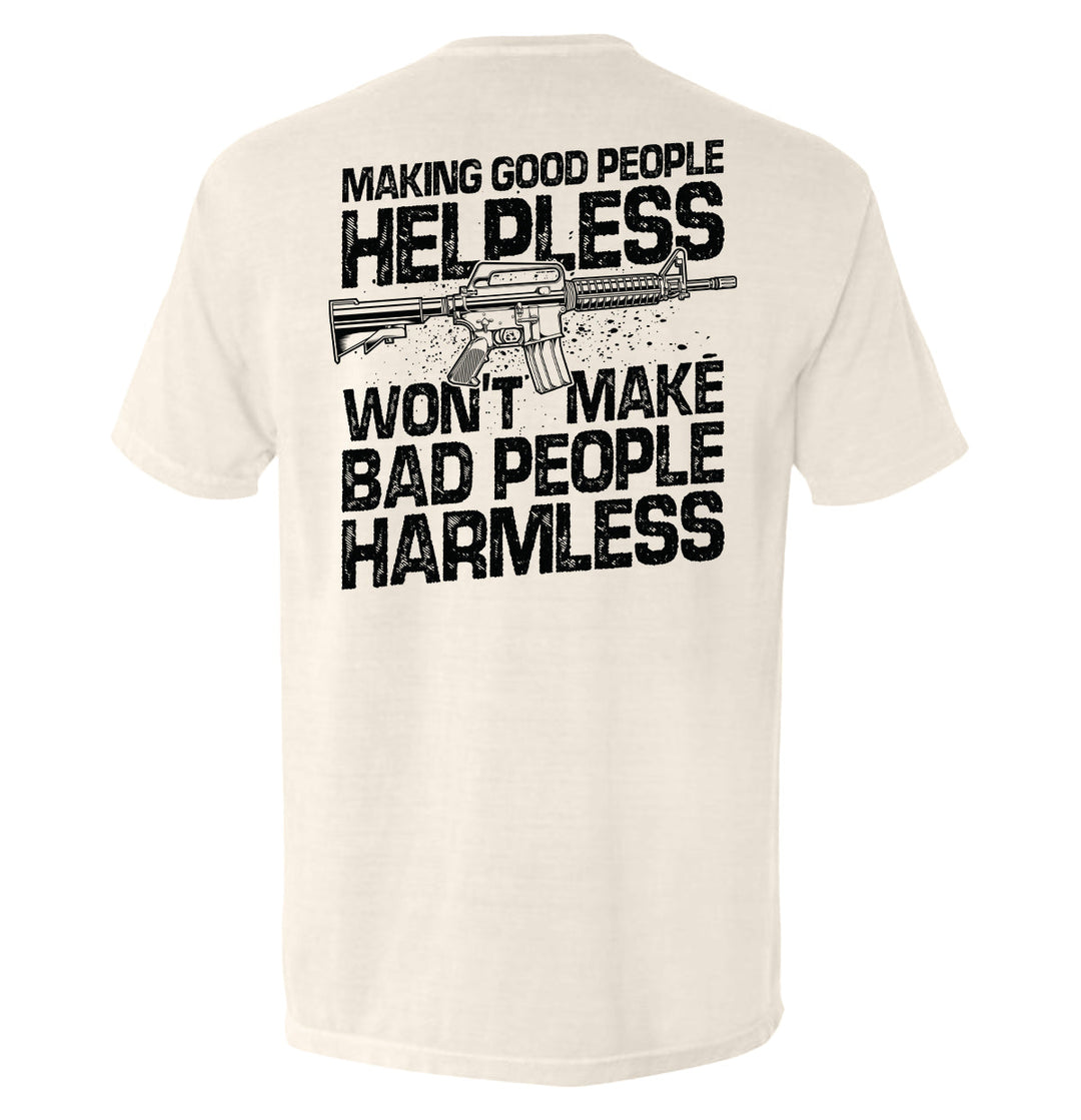 Making Good People Helpless AR15 Shirts