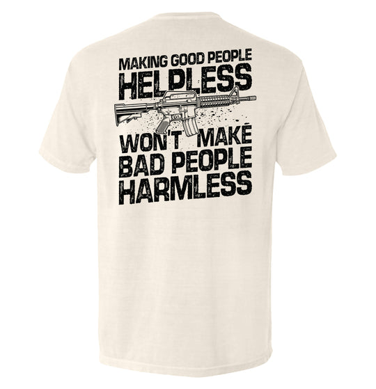 Making Good People Helpless AR15 Shirts