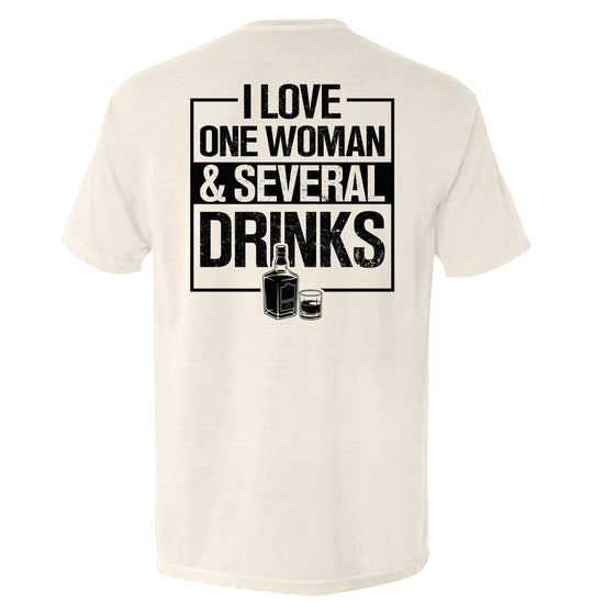 I Love One Woman & Several Drinks