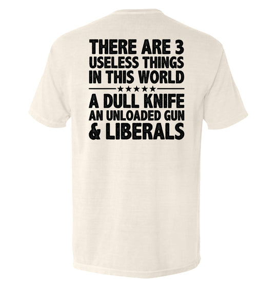 There Are 3 Useless Things In This World Shirts