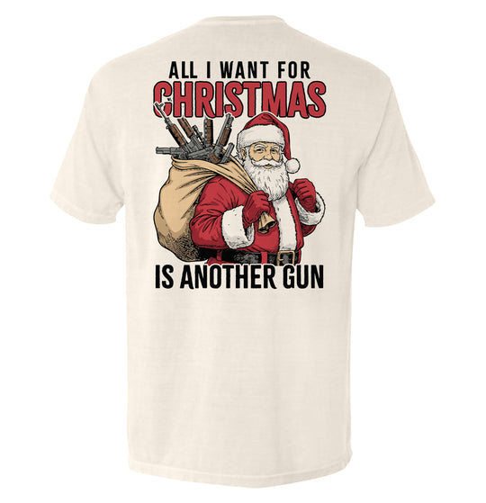 All I Want For Christmas Is Another Gun Shirts