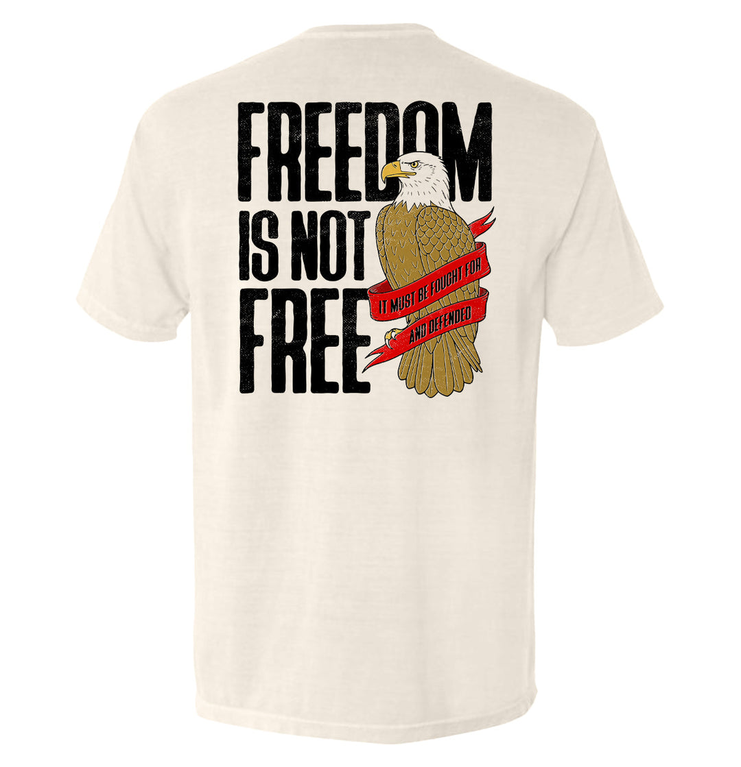Freedom is not free It must be Fought for and Defended Shirts
