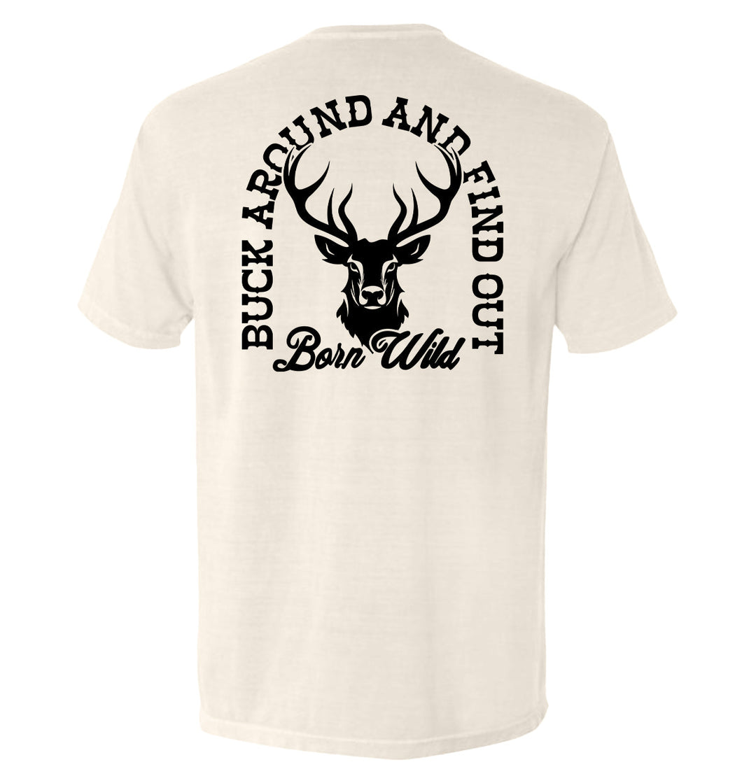 Buck Around And Find Out Shirts
