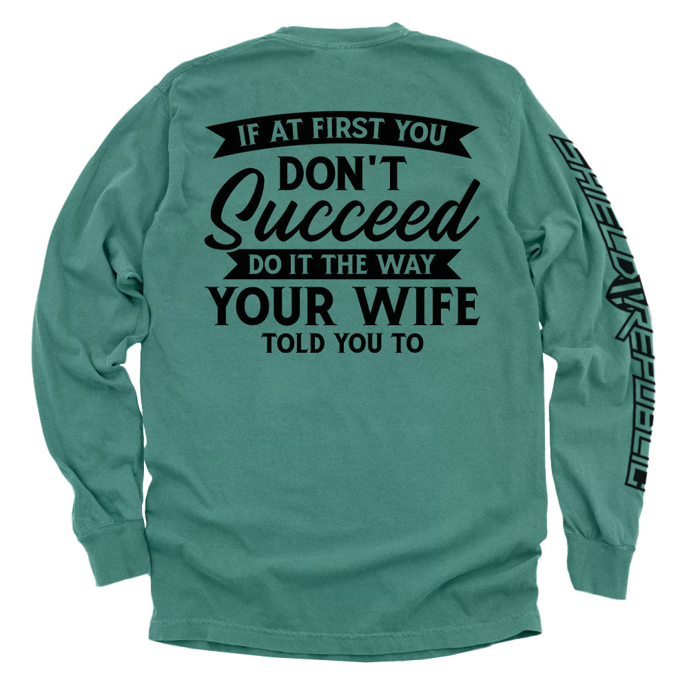Do It The Way Your Wife Told You To Shirts