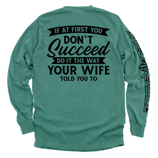 Do It The Way Your Wife Told You To Shirts