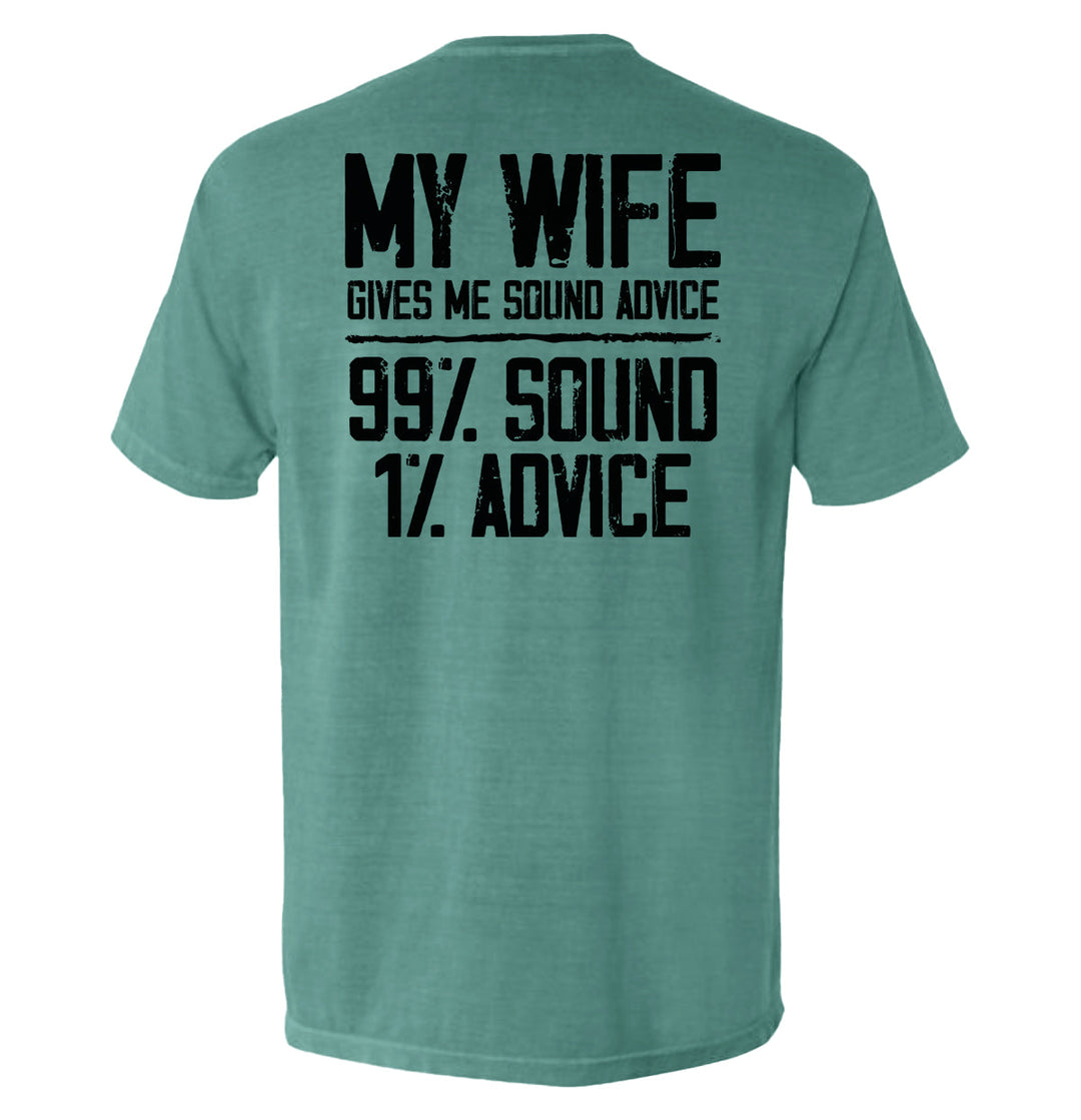 My Wife Gives Me Sound Advice Shirts
