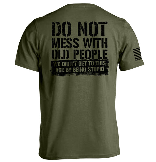Do Not Mess With Old People Shirts