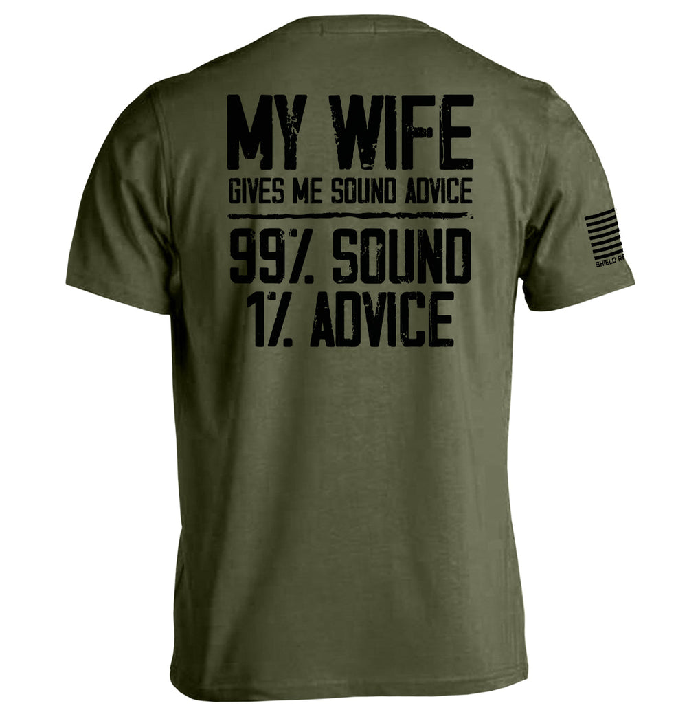 My Wife Gives Me Sound Advice Shirts