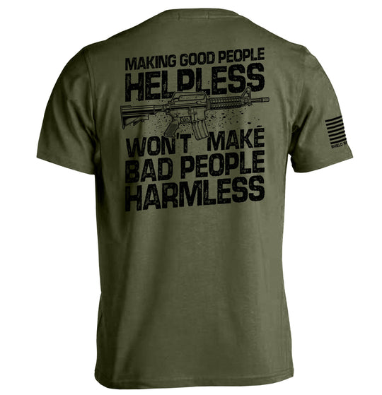 Making Good People Helpless AR15 Shirts