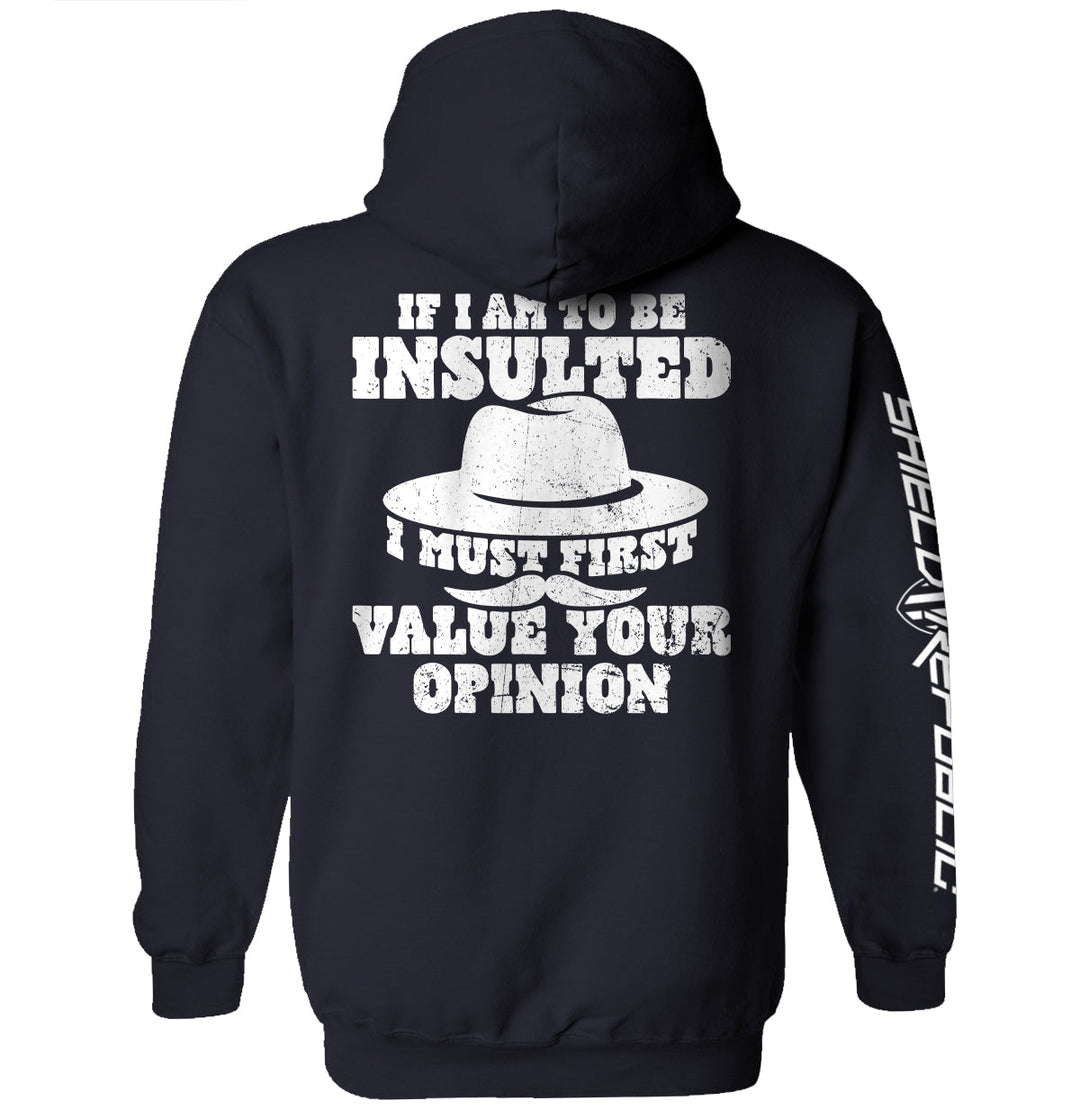 If I Am To Be Insulted Shirts