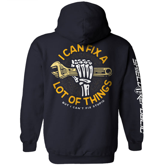 I Can Fix A Lot Of Things But I Can't fix Stupid Shirts