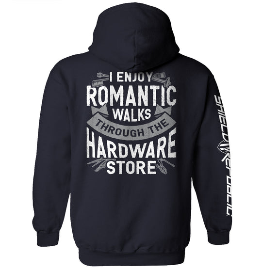 I Enjoy Romantic Walks through the Hardware Store Shirts