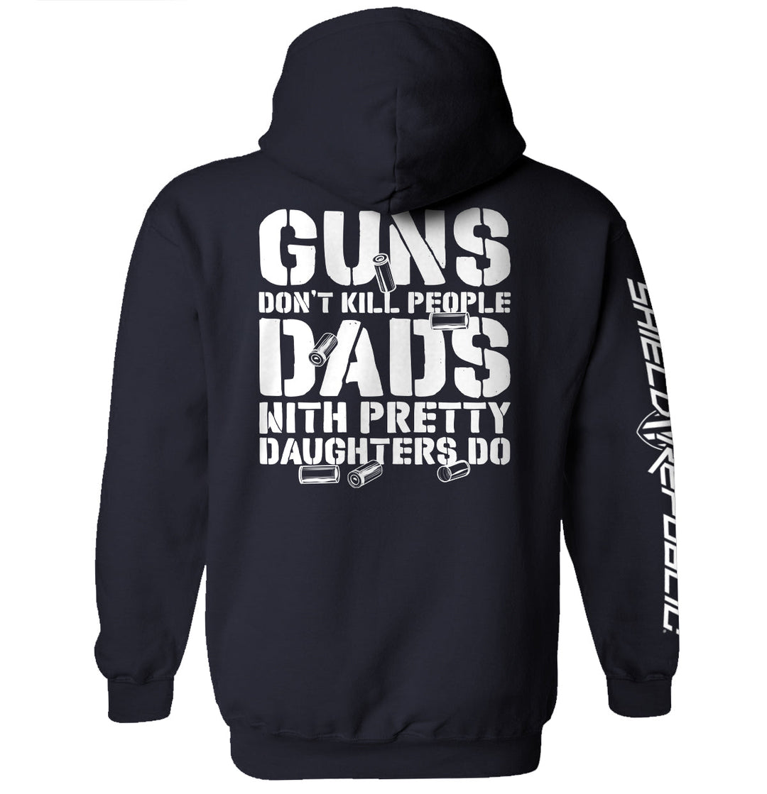 Guns Don't kill, Dads With Daughters Do